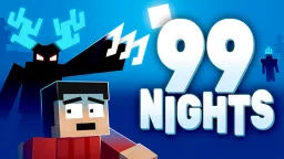 99 Nights (Bloxd.io)
