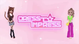 Dress To Impress